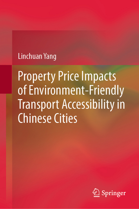 Property Price Impacts of Environment-Friendly Transport Accessibility in Chinese Cities - Linchuan Yang