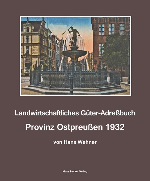 Landwirtschaftliches Adreßbuch Provinz Ostpreußen 1932 - Hans Wehner