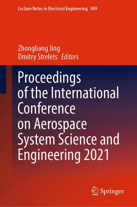 Proceedings of the International Conference on Aerospace System Science and Engineering 2021 - 
