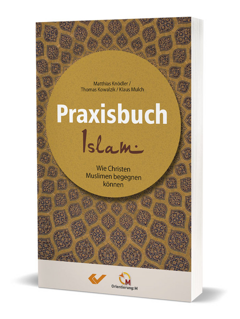 Praxisbuch Islam - Matthias Knödler, Thomas Kowalski, Klaus Mulch