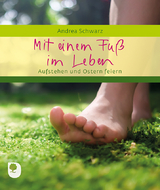 Mit einem Fuß im Leben - Andrea Schwarz