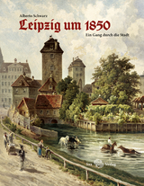 Leipzig um 1850 - Alberto Schwarz