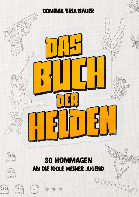 Das Buch der Helden - Dominik Brülisauer