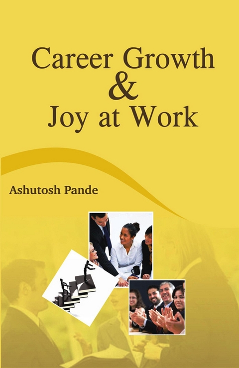 Career Growth and Joy at Work -  Ashutosh Pande