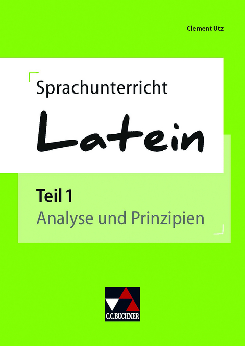 Einzelbände Latein / Sprachunterricht Latein 1 - Clement Utz