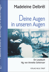 Deine Augen in unseren Augen - Madeleine Delbrêl