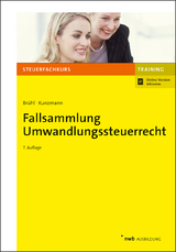 Fallsammlung Umwandlungssteuerrecht - Kunzmann, Ronny; Brühl, Manuel