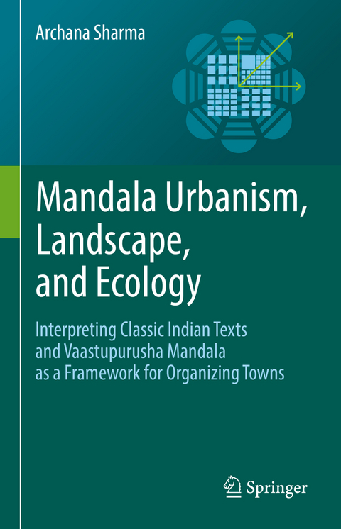 Mandala Urbanism, Landscape, and Ecology - Archana Sharma
