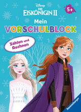 Disney Die Eiskönigin 2 Mein Vorschulblock Zählen und Rechnen - Konzentration, Erstes Rechnen, Rätseln für Kinder ab 5 Jahren - Spielerisches Lernen für Anna und Elsa - Fans ab Vorschule - Stefanie Hahn