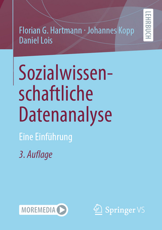 Sozialwissenschaftliche Datenanalyse - Florian G. Hartmann; Johannes Kopp; Daniel Lois