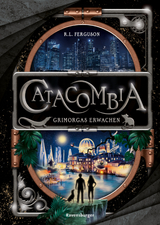 Catacombia, Band 2: Grimorgas Erwachen (spannendes Fantasy-Abenteuer ab 10 Jahren) - R.L. Ferguson