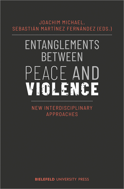 Entanglements between peace and violence - 