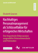 Nachhaltiges Personalmanagement als Schlüsselfaktor für erfolgreiches Wirtschaften - Elisabeth Geursen