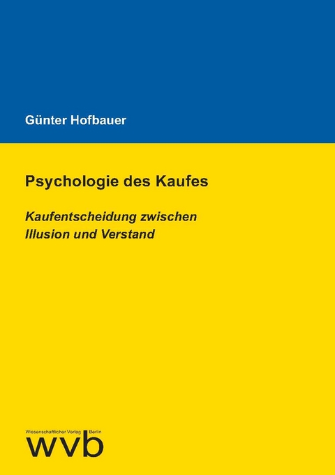 Psychologie des Kaufes - Günter Hofbauer