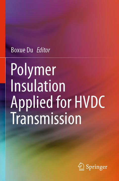 Polymer Insulation Applied for HVDC Transmission - 
