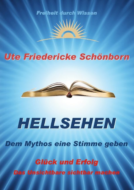 Hellsehen Dem Mythos eine Stimme geben - Ute Friedericke Schönborn