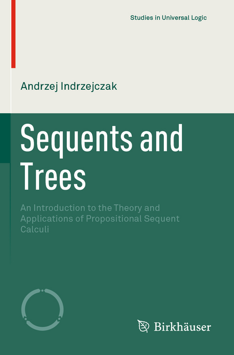 Sequents and Trees - Andrzej Indrzejczak