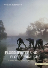 Floßmeister und Flößerbräuche - Helga Lauterbach