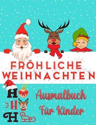 Weihnachtsfarbbuch f�r Kinder Alters 2-4 und 4-8 - Harrison Miller