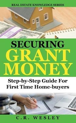 Securing Grant Money - C R Wesley