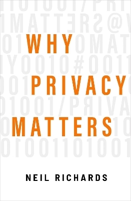 Why Privacy Matters - Neil Richards