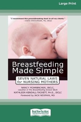 Breastfeeding Made Simple - Nancy Mohrbacher