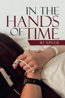 In the Hands of Time - BJ Speer