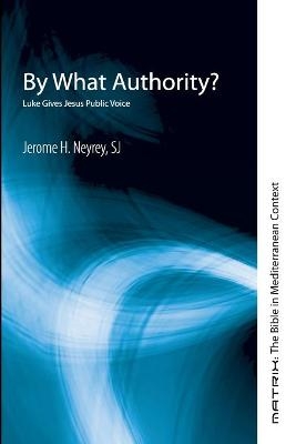By What Authority? - Jerome H Sj Neyrey