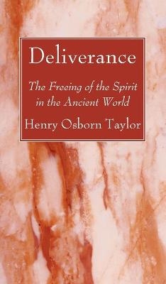 Deliverance - Henry Osborn Taylor