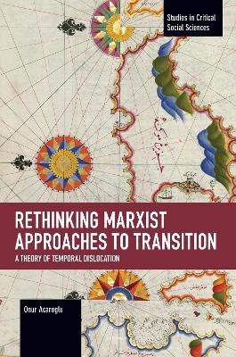 Rethinking Marxist Approaches to Transition - Onur Acaroglu