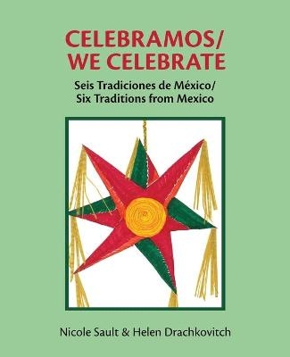 Celebramos/We Celebrate - Nicole Sault, Helen Drachkovitch