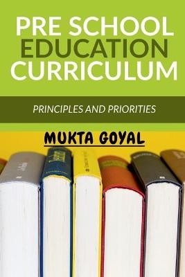 Pre School Education Curriculum - Mukta Goyal