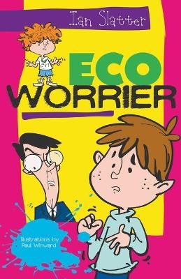 Eco-Worrier - Ian Slatter