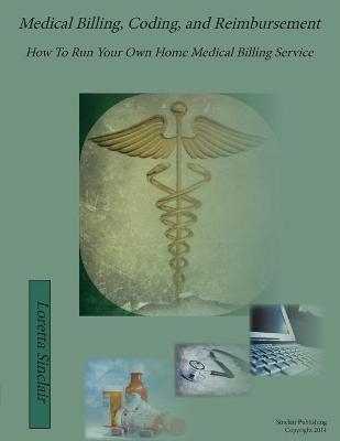 Medical Billing, Coding, and Reimbursement - Loretta Lea Sinclair