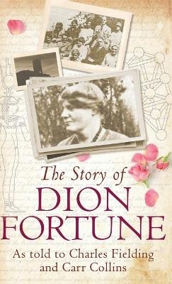 The Story of Dion Fortune - Charles Fielding