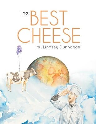 The Best Cheese - Lindsey J Dunnagan