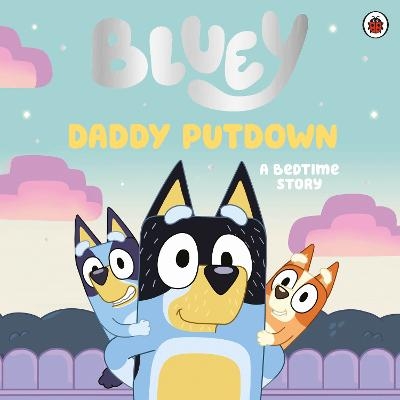 Bluey: Daddy Putdown -  Bluey