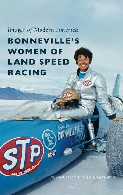 Bonneville's Women of Land Speed Racing -  Noeth