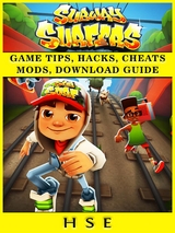 Subway Surfers Game Tips, Hacks, Cheats Mods, Download Guide -  HSE