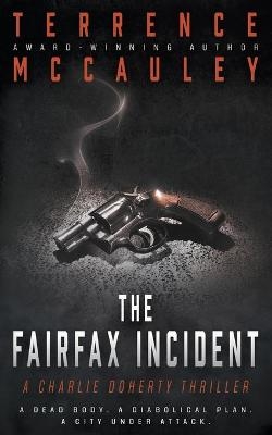 The Fairfax Incident - Terrence McCauley