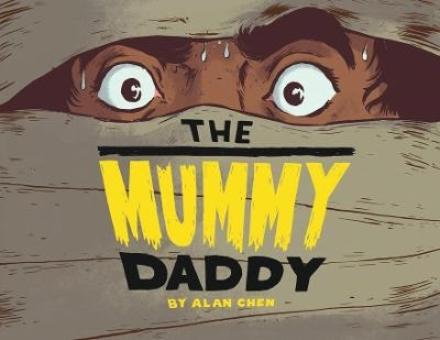 The Mummy Daddy - Alan Chen