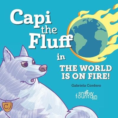 Capi the Fluff in the World Is on Fire! - 