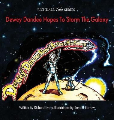 Dewey Dandee Hopes To Storm The Galaxy - Richard Evans