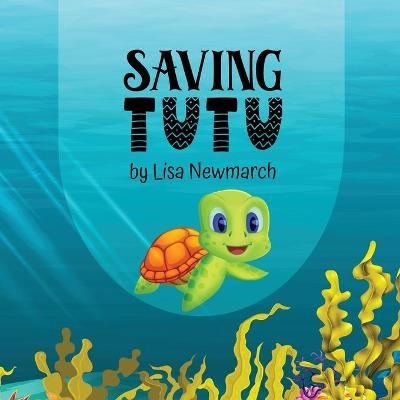 Saving Tutu - Lisa Newmarch
