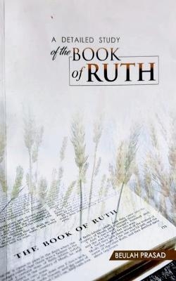 A Detailed Study of the Book of Ruth - Beulah Prasad