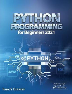 Python Programming for Beginners 2021 -  Faba's Diaries