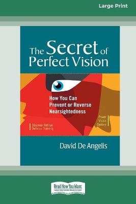 The Secret of Perfect Vision - David De Angelis