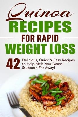 Quinoa Recipes for Rapid Weight Loss - Fat Loss Nation