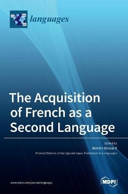The Acquisition of French as a Second Language - 