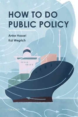 How to Do Public Policy - Anke Hassel, Kai Wegrich